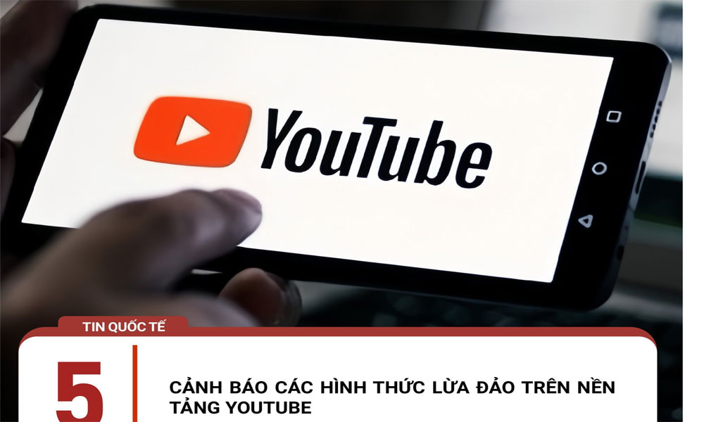 Cảnh báo lừa đảo trên nền tảng YouTube